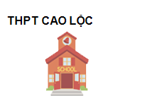 TRUNG TÂM Trường THPT Cao Lộc